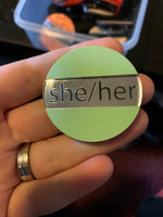 Pronoun Pin - She/Her